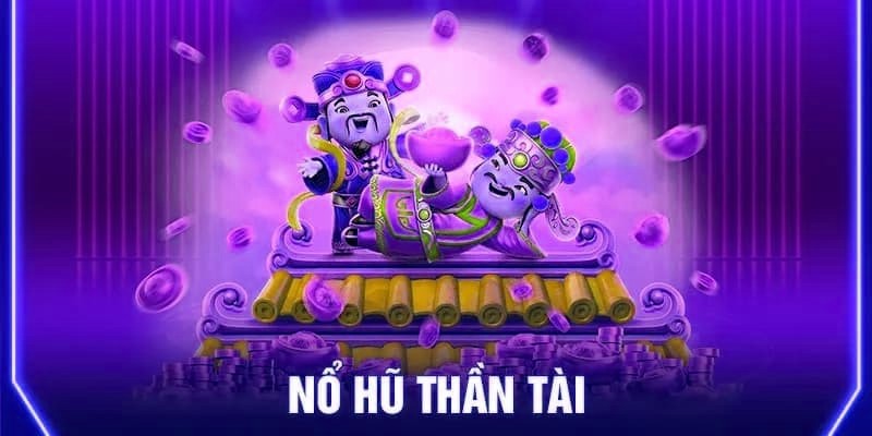 Cách thức hoạt động của Nổ Hũ Thần Tài